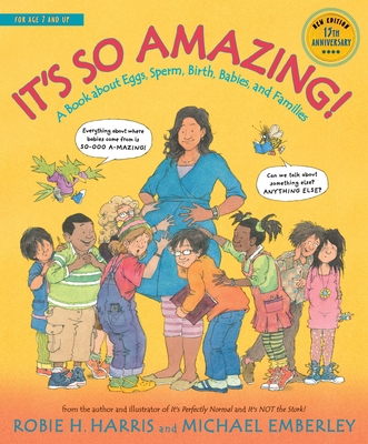 It's So Amazing!: A Book about Eggs, Sperm, Birth, Babies, and Families (The Family Library) Cover Image