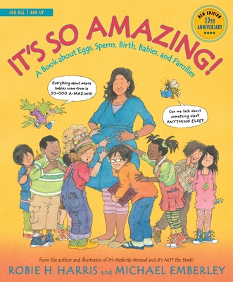 Cover for It's So Amazing!: A Book about Eggs, Sperm, Birth, Babies, and Families (The Family Library)