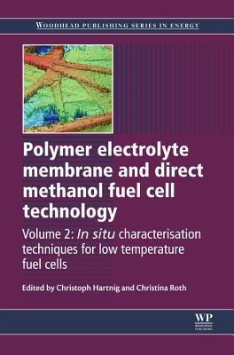 Polymer Electrolyte Membrane and Direct Methanol Fuel Cell Technology: Volume 2: In Situ Characterization Techniques for Low Temperature Fuel Cells Cover Image