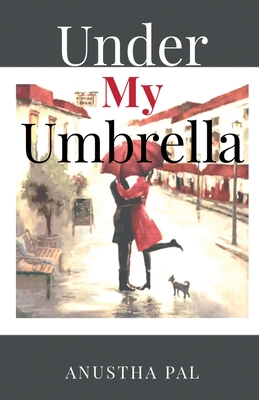 Under my umbrella By Pal Anustha Cover Image