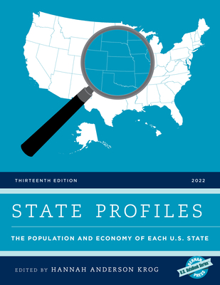 State Profiles 2022: The Population and Economy of Each U.S. State (U.S. Databook) By Hannah Anderson Krog (Editor) Cover Image
