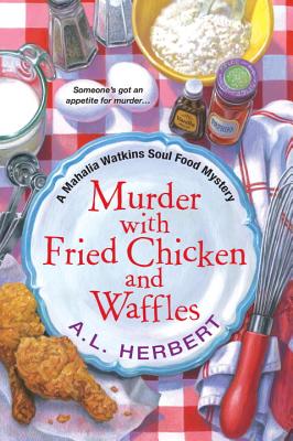 Murder with Fried Chicken and Waffles (A Mahalia Watkins Mystery #1) Cover Image