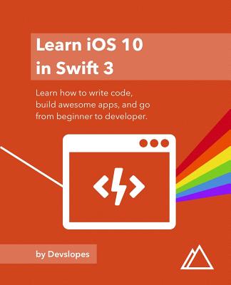 iOS 10 in Swift 3 By Caleb Stultz, Jack Davis, Evan Leong Cover Image