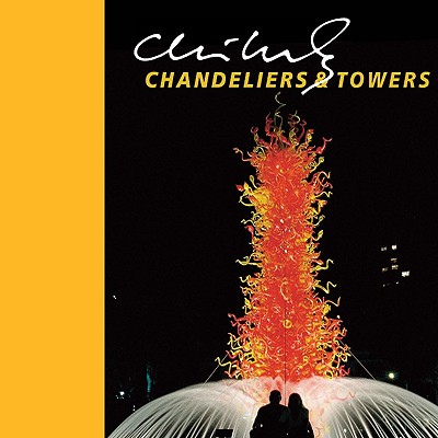 Chihuly Chandeliers & Towers [With DVD] (Chihuly Mini Book) Cover Image