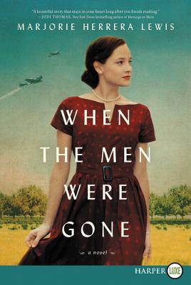 When the Men Were Gone: A Novel By Marjorie Herrera Lewis Cover Image