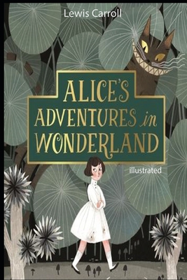 Alice in Wonderland (Illustrated)