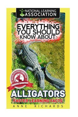 Everything You Should Know About: Alligators Cover Image