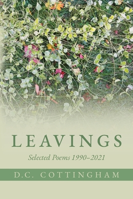 Leavings: Selected Poems 1990-2021 Cover Image