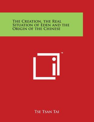The Creation, the Real Situation of Eden and the Origin of the Chinese Cover Image