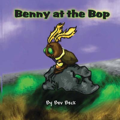 Benny at the Bop By Bev Beck Cover Image