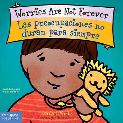 Worries Are Not Forever / Las preocupaciones no duran para siempre Board Book (Best Behavior®) Cover Image
