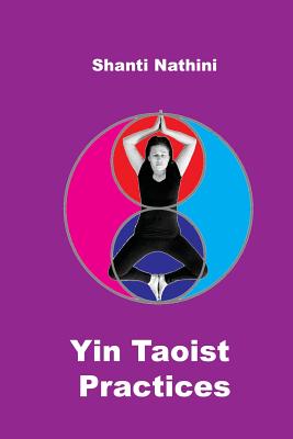 Yin Taoist Practices: Methodical Manual Cover Image