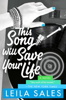 This Song Will Save Your Life: A Novel Cover Image