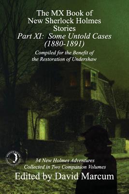 The MX Book of New Sherlock Holmes Stories - Part XI: Some Untold Cases (1880-1891) Cover Image