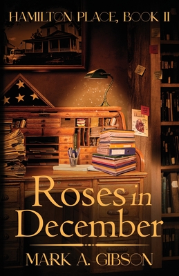 Roses in December: Hamilton Place, Book II Cover Image