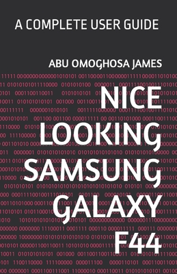 Nice Looking Samsung Galaxy F44: A Complete User Guide Cover Image