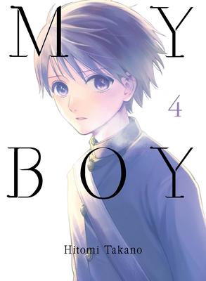 My Boy, volume 4 By Hitomi Takano Cover Image