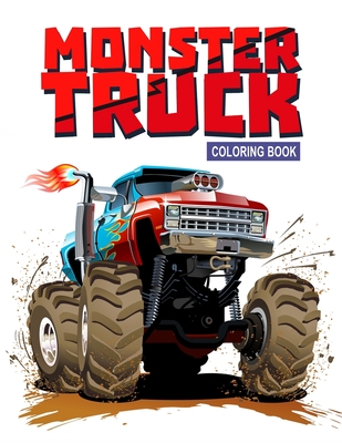 Monster Truck Coloring Book: Monster Truck Coloring Book For Boys And  Girls, Of BIG Monster Trucks! (Bonus: ✓ free activities at the end for  (Paperback)