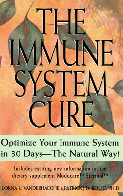 The Immune System Cure: Optimize Your Immune System in 30 Days-The Natural Way! Cover Image