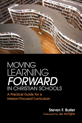 Moving Learning Forward in Christian Schools Cover Image