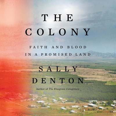 The Colony: Faith and Blood in a Promised Land Cover Image