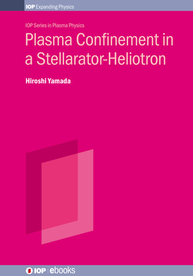 Plasma Confinement in a Stellarator-Heliotron By Hiroshi Yamada Cover Image