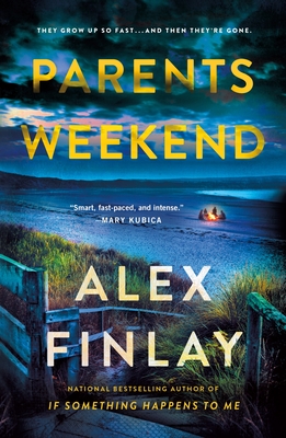 Parents Weekend: A Novel By Alex Finlay Cover Image
