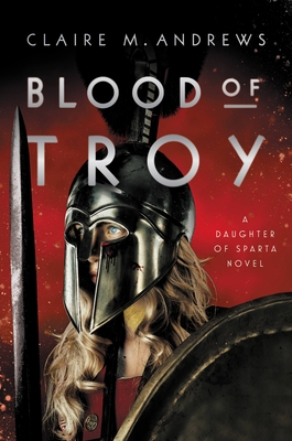 Cover for Blood of Troy (Daughter of Sparta #2)