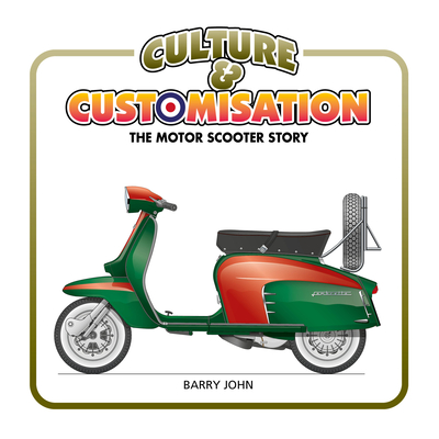 Culture & Customisation: The Motor Scooter Story cover