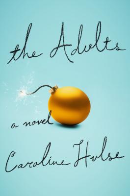 Cover Image for The Adults: A Novel