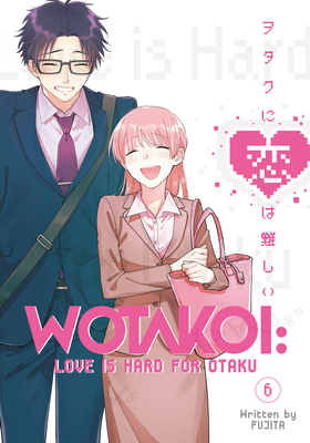 Wotakoi: Love Is Hard for Otaku 6 Cover Image
