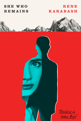 She Who Remains By Izidora Angel (Translated by), Rene Karabash Cover Image