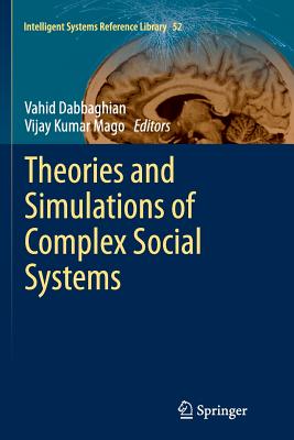 Theories and Simulations of Complex Social Systems (Intelligent Systems Reference Library #52) Cover Image