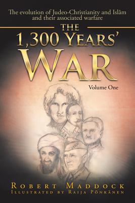 The 1,300 Years' War: Volume One