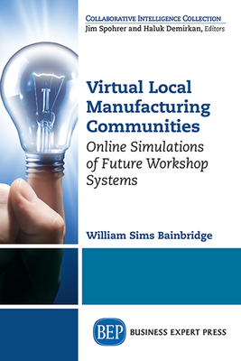 Virtual Local Manufacturing Communities: Online Simulations of Future Workshop Systems Cover Image