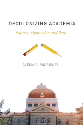 Decolonizing Academia: Poverty, Oppression and Pain Cover Image