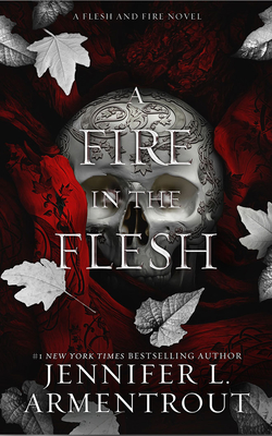 A Fire in the Flesh (Flesh and Fire #3)