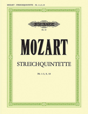 Compl. String Quintets -- No. 1, Horn Q., Clar. Q., Serenade No. 10 (Arr.): K174, 407 (Hn./VC. 1 Instead of Vn. 2), 581 (Va. 1/Clar.), 46, Anh. 179 (P (Edition Peters #2) By Wolfgang Amadeus Mozart (Composer) Cover Image