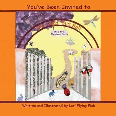 You've Been Invited To The Ugly Bug Ball By Lori Flying Fish Cover Image