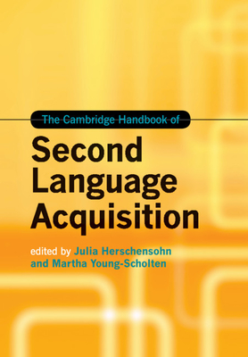 The Cambridge Handbook of Second Language Acquisition (Cambridge ...