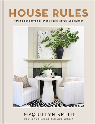 House Rules: How to Decorate for Every Home, Style, and Budget Cover Image