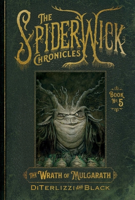 The Wrath of Mulgarath (The Spiderwick Chronicles #5) By Tony DiTerlizzi, Holly Black, Tony DiTerlizzi (Illustrator) Cover Image