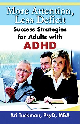More Attention, Less Deficit: Success Strategies for Adults with ADHD Cover Image
