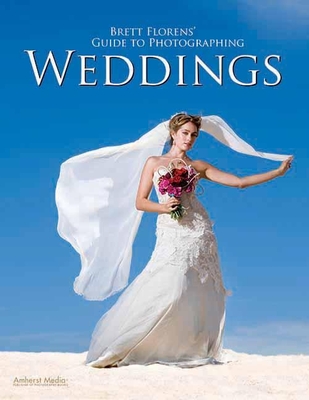 Brett Florens' Guide to Photographing Weddings Cover Image