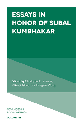 Essays in Honor of Subal Kumbhakar (Advances in Econometrics #46) Cover Image