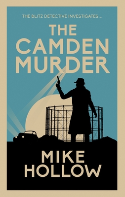 The Camden Murder: The Gripping Wartime Murder Mystery (Blitz Detective)