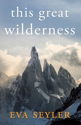 This Great Wilderness By Eva Seyler Cover Image