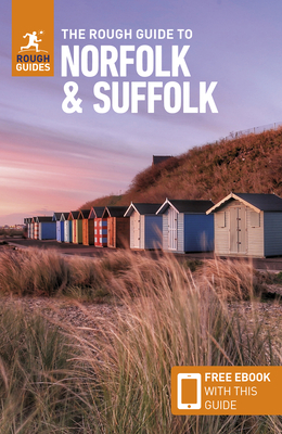 The Rough Guide to Norfolk & Suffolk: Travel Guide with eBook (Rough Guide Main)