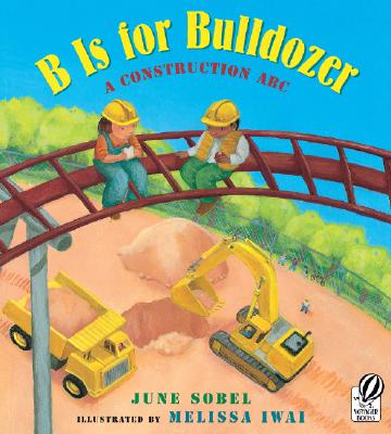 B Is for Bulldozer: A Construction ABC Cover Image