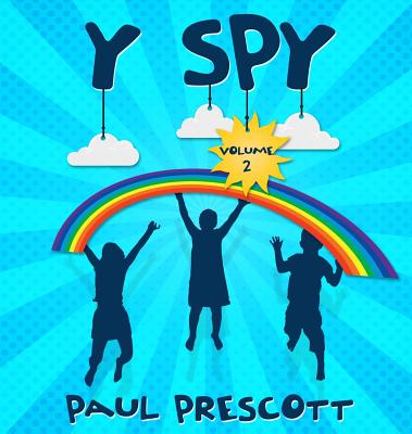 Y spy: I spy the Y too By Paul J. Prescott, Lisa B (Editor) Cover Image